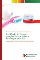 Incidência de fissuras gengivais associadas à escovação dentária