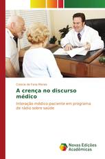 A crença no discurso médico