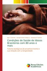 Condições de Saúde de Idosos Brasileiros com 80 anos e mais