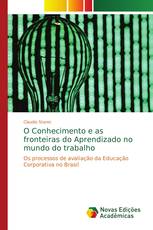 O Conhecimento e as fronteiras do Aprendizado no mundo do trabalho