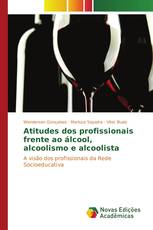 Atitudes dos profissionais frente ao álcool, alcoolismo e alcoolista