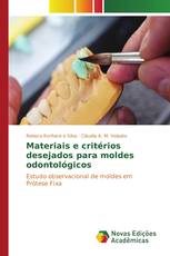Materiais e critérios desejados para moldes odontológicos