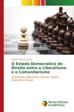 O Estado Democrático de Direito entre o Liberalismo e o Comunitarismo