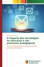 O impacto das tecnologias na educação e nos processos pedagógicos