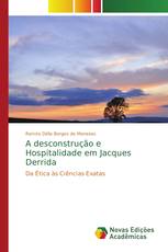 A desconstrução e Hospitalidade em Jacques Derrida