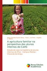 A agricultura familiar na perspectiva dos alunos internos do CaVG