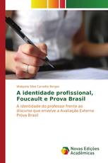 A identidade profissional, Foucault e Prova Brasil