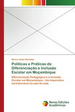 Políticas e Práticas de Diferenciação e Inclusão Escolar em Moçambique