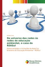 Do universo das redes às redes de educação ambiental, o caso da REASul