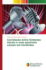 Correlação entre Sintomas Vocais e suas possíveis causas em Coralistas