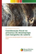 Coordenação fiscal na presença de desemprego com barganha de salário