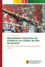 Identidades literárias da violência na cidade do Rio de Janeiro