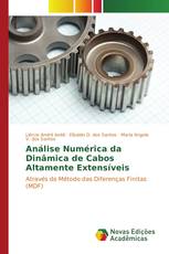 Análise Numérica da Dinâmica de Cabos Altamente Extensíveis