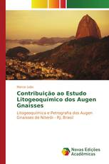 Contribuição ao Estudo Litogeoquímico dos Augen Gnaisses