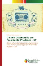 O Funk Ostentação em Presidente Prudente - SP