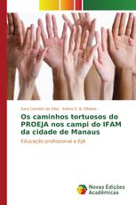 Os caminhos tortuosos do PROEJA nos campi do IFAM da cidade de Manaus