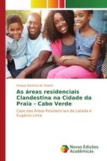 As áreas residenciais Clandestina na Cidade da Praia - Cabo Verde