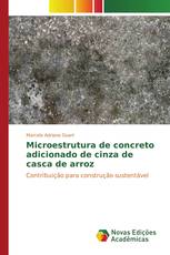 Microestrutura de concreto adicionado de cinza de casca de arroz