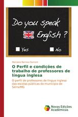 O Perfil e condições de trabalho de professores de língua inglesa