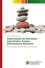 Valorização de Resíduos Industriais: Fontes Alternativas Minerais
