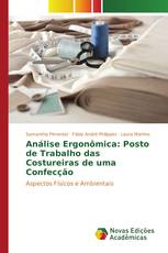 Análise Ergonômica: Posto de Trabalho das Costureiras de uma Confecção