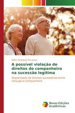 A possível violação de direitos do companheiro na sucessão legítima