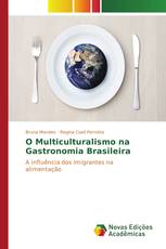 O Multiculturalismo na Gastronomia Brasileira