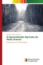 O Aprendizado Agrícola de Mato Grosso