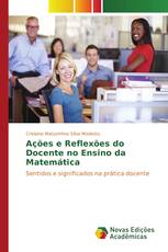 Ações e Reflexões do Docente no Ensino da Matemática