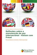 Reflexões sobre a manutenção da paz internacional - Kelsen com Freud