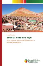 Bolívia, ontem e hoje