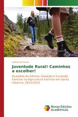 Juventude Rural! Caminhos a escolher!