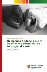 Rompendo o silêncio sobre as relações étnico raciais- formação docente