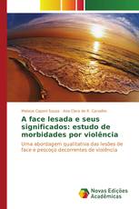 A face lesada e seus significados: estudo de morbidades por violência