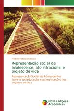 Representação social de adolescente: ato infracional e projeto de vida