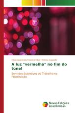 A luz "vermelha" no fim do túnel