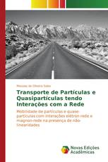 Transporte de Partículas e Quasipartículas tendo Interações com a Rede