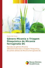 Gênero Miconia e Triagem fitoquímica de Miconia ferruginata DC