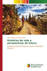 Histórias de vida e perspectivas de futuro