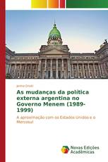 As mudanças da política externa argentina no Governo Menem (1989-1999)