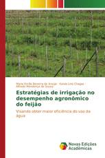 Estratégias de irrigação no desempenho agronômico do feijão