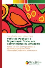 Políticas Públicas e Organização Social em Comunidades na Amazônia