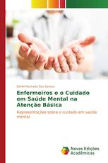 Enfermeiros e o Cuidado em Saúde Mental na Atenção Básica