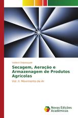 Secagem, Aeração e Armazenagem de Produtos Agrícolas