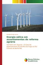 Energia eólica em assentamentos de reforma agrária