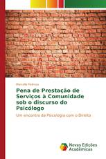 Pena de Prestação de Serviços à Comunidade sob o discurso do Psicólogo