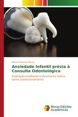 Ansiedade Infantil prévia à Consulta Odontológica