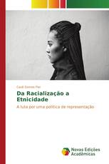 Da Racialização a Etnicidade