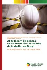 Abordagem de gênero relacionado aos acidentes do trabalho no Brasil