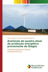 Avaliação do quadro atual de produção energética proveniente do Biogás